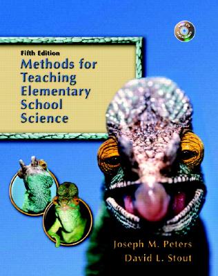 Methods for Teaching Elementary School Science - Peters, Joseph M, and Stout, David L