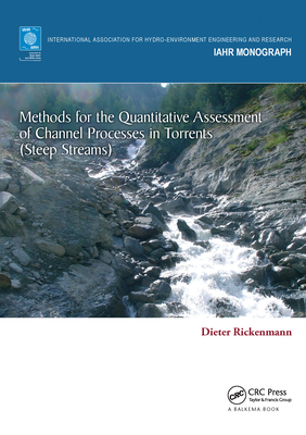 Methods for the Quantitative Assessment of Channel Processes in Torrents (Steep Streams) - Rickenmann, Dieter