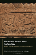 Methods in Ancient Wine Archaeology: Scientific Approaches in Roman Contexts
