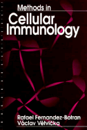 Methods in Cellular Immunology, Second Edition - Fernandez-Botran, Rafael, and Vetvicka, Vaclav