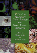 Methods in Mammary Gland Biology and Breast Cancer Research