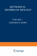 Methods in Membrane Biology: Volume 1