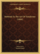 Methods In The Art Of Taxidermy (1894)