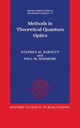 Methods in Theoretical Quantum Optics