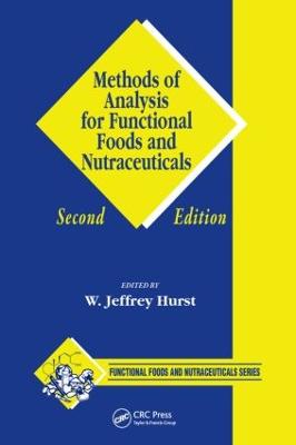 Methods of Analysis for Functional Foods and Nutraceuticals - Hurst, W Jeffrey (Editor)
