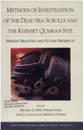 Methods of Investigation of the Dead Sea Scrolls and the Khirbet Qumran Site: Present Realities and Future Prospects - Wise, Michael Owen