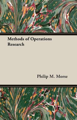 Methods of Operations Research - Morse, Philip M