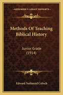 Methods of Teaching Biblical History: Junior Grade (1914)