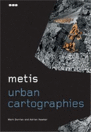 Metis: Urban Cartographies