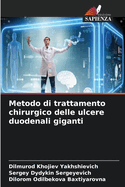 Metodo di trattamento chirurgico delle ulcere duodenali giganti