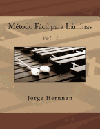 Metodo Facil Para Laminas: Vol. I