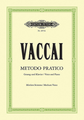Metodo Pratico Di Canto Italiano for Voice and Piano (Medium Voice): It/Ger - Vaccai, Nicola (Composer)
