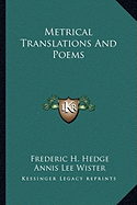 Metrical Translations and Poems Metrical Translations and Poems