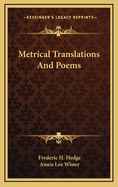 Metrical Translations and Poems