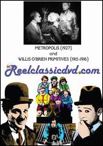 Metropolis/Willis O'Brien Primitives - Fritz Lang
