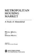 Metropolitan Housing Market: A Study of Ahmedabad