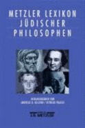 Metzler Lexikon jdischer Philosophen : philosophisches Denken des Judentums von der Antike bis zur Gegenwart - Fraisse, Otfried, and Kilcher, Andreas B., and Schwartz, Yossef