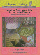 Mexican Americans' Role in the United States: A History of Pride, a Future of Hope