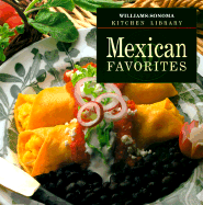 Mexican Favorites - Williams-Sonoma, Kitchen Librar, and Palazuelos, Susana, and Wertz, Laurie (Editor)
