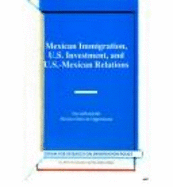 Mexican immigration, U.S. investment, and U.S.-Mexican relations