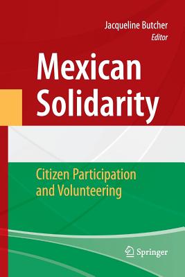 Mexican Solidarity: Citizen Participation and Volunteering - Butcher, Jacqueline (Editor)