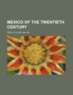 Mexico of the Twentieth Century; Volume 2