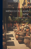 Mexico Old and New: A Wonderland