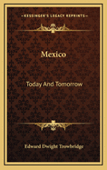 Mexico: Today and Tomorrow