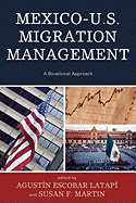 Mexico-U.S. Migration Management: A Binational Approach