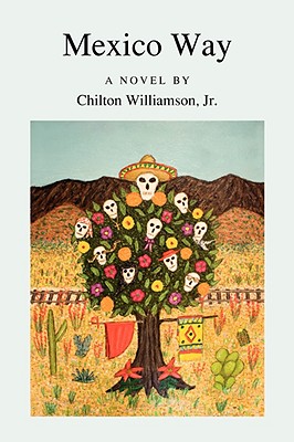 Mexico Way - Williamson, Chilton