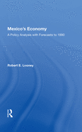 Mexico's Economy: A Policy Analysis with Forecasts to 1990