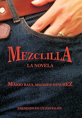 Mezclilla - Sanchez, Mario Raul Mijares