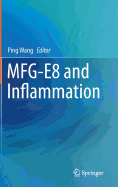 MFG-E8 and Inflammation - Wang, Ping (Editor)