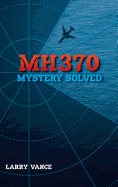 MH370: Mystery Solved