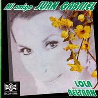 Mi Amigo Juan Gabriel - Lola Beltran