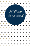 Mi Diario de Gratitud: 365 Dias de Agradecimientos: Diario de Agradecimientos (Gratitude Journal)