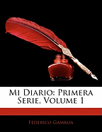 Mi Diario: Primera Serie, Volume 1...