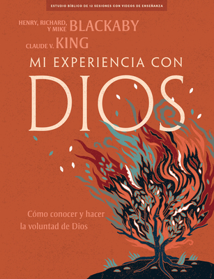 Mi Experiencia Con Dios - Libro Para El Discipulo: Experiencing God - Member Book Spanish Edition - Blackaby, Henry T, and King, Claude V