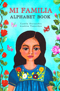 Mi Familia Alphabet Book: In English & Spanish