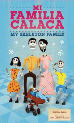 Mi Familia Calaca: A Mexican Folk Art Family in English and Spanish - Weill, Cynthia