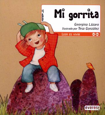 Mi Gorrita - Lazaro, Georgina, and Gonzalez, Tesa (Illustrator)