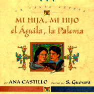 Mi Hija, Mi Hijo, El Aguila, La Paloma - Castillo, Ana, and Monfried, Lucia (Editor)