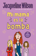 Mi Mam Es La Bomba / My Mom Is the Bomb: The Illustrated Mom