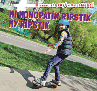 Mi Monopat?n Ripstik / My Ripstik