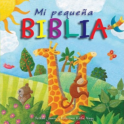 Mi Pequena Biblia - James, Bethan, and Nagy, Krisztina Kallai