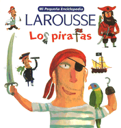 Mi Pequena Larousse Enciclopedia Los Piratas - Editors of Larousse (Mexico) (Editor)