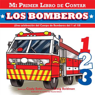 Mi Primer Libro de Contar: Los Bomberos - Entin, Cindy