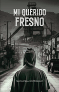 Mi querido Fresno