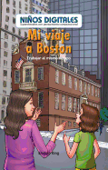 Mi Viaje a Boston: Trabajar Al Mismo Tiempo (My Trip to Boston: Working at the Same Time)