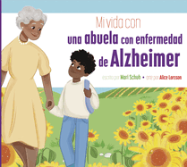 Mi Vida Con Una Abuela Con Enfermedad de Alzheimer